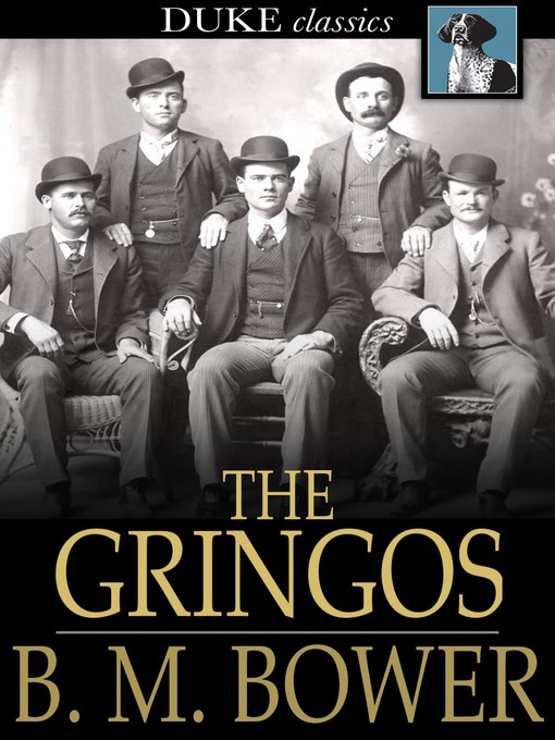 Titeldetails für The Gringos nach B. M. Bower - Verfügbar